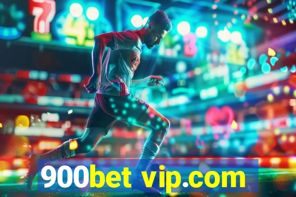 900bet vip.com